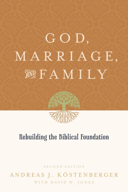 God, Marriage, and Family (Second Edition)