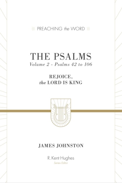 The Psalms (Volume 2, Psalms 42 to 106)
