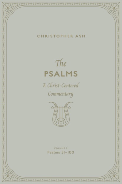 The Psalms (Volume 3, Psalms 51–100)
