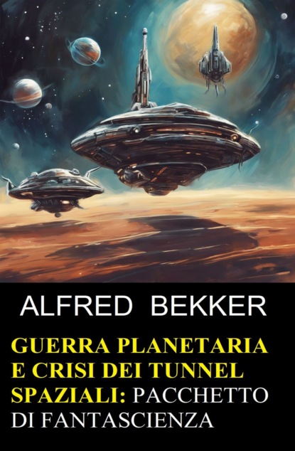 Guerra planetaria e crisi dei tunnel spaziali: pacchetto di fantascienza