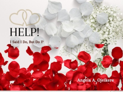 Help I Said I Do But Do I