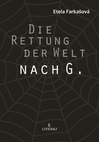 Die Rettung der Welt nach G.