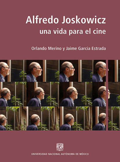 Alfredo Joskowicz: Una vida para el cine
