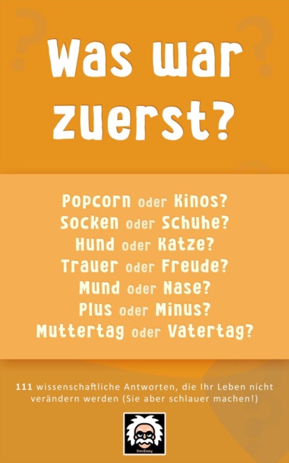 Was war zuerst?