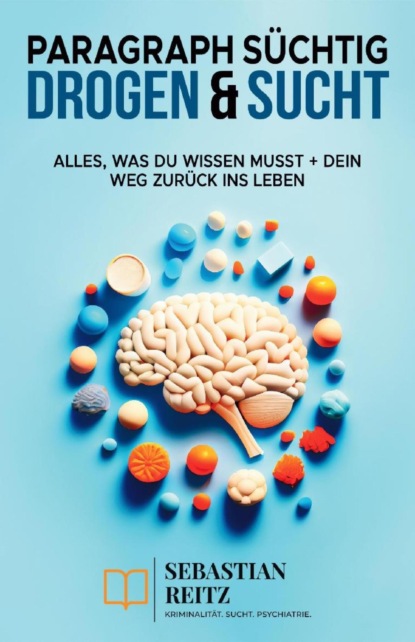 Paragraph Süchtig - Drogen & Sucht