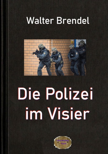 Die Polizei im Visier