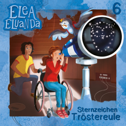 Elfie Donnelly — Elea Eluanda, Folge 6: Sternzeichen Tr?stereule