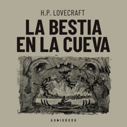 H.P. Lovecraft — La bestia en la cueva