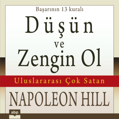 Düşün ve zengin ol - Başarının 13 kuralı (Ungekürzt)