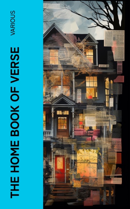 The Home Book of Verse