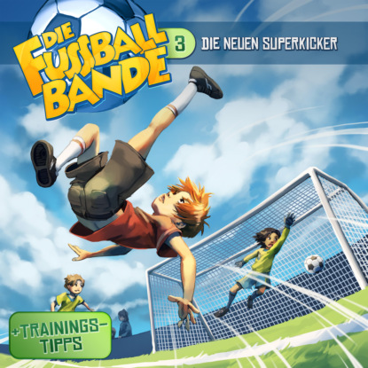 David Holy — Die Fussballbande, Folge 3: Die neuen Superkicker