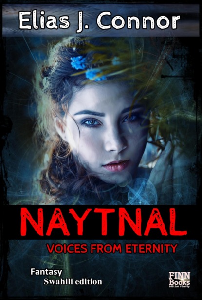Naytnal - Voices from eternity (swahili edition)