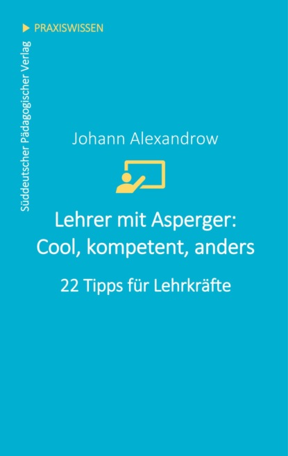 Lehrer mit Asperger: Cool, kompetent, anders