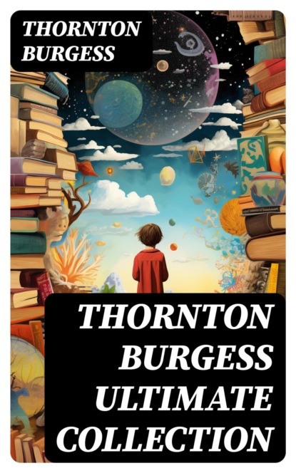 THORNTON BURGESS Ultimate Collection