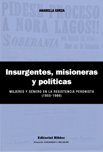 Insurgentes, misioneras y políticas
