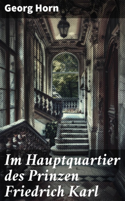 Im Hauptquartier des Prinzen Friedrich Karl