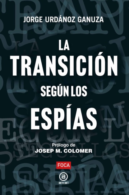 La Transición según los espías