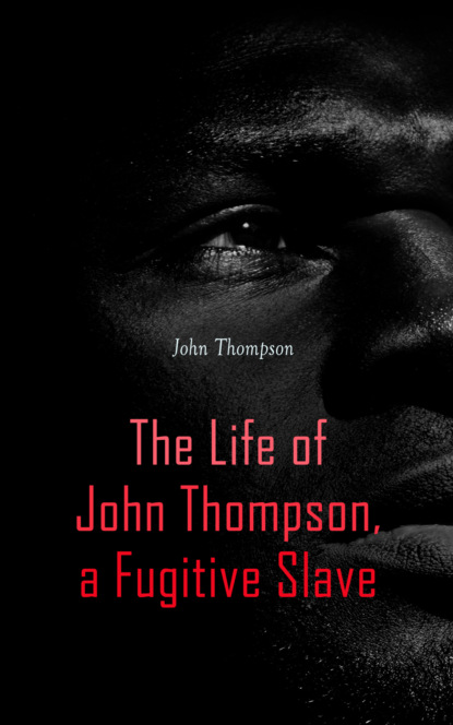 The Life of John Thompson, a Fugitive Slave