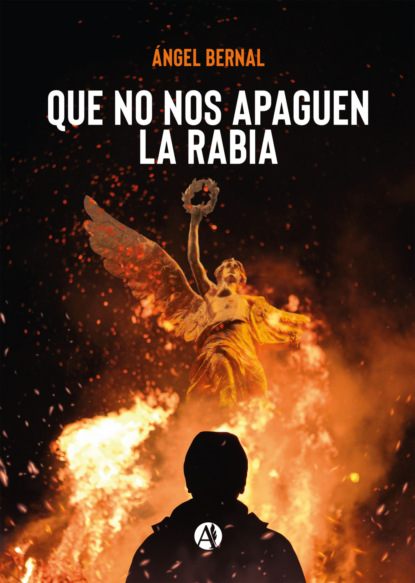 Que no nos apaguen la rabia