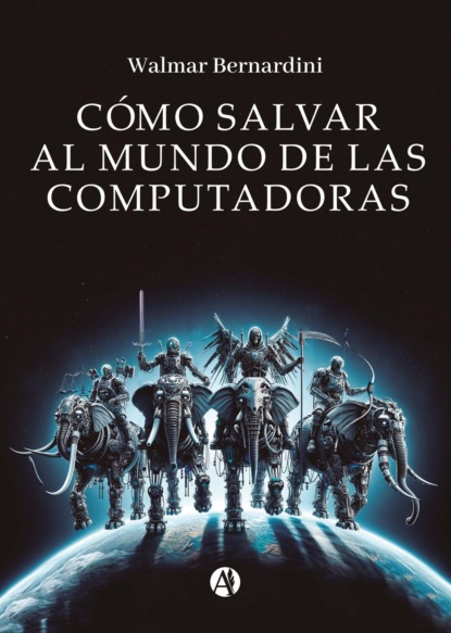 Cómo salvar al mundo de las computadoras