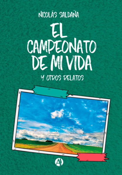 El campeonato de mi vida