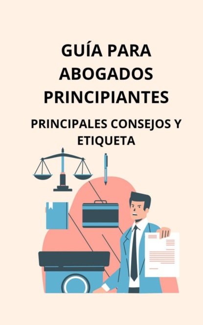 Guía para abogados principiantes