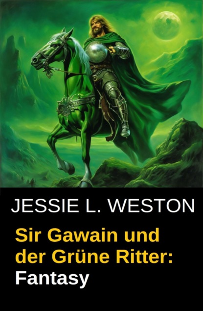 Sir Gawain und der Grüne Ritter: Fantasy