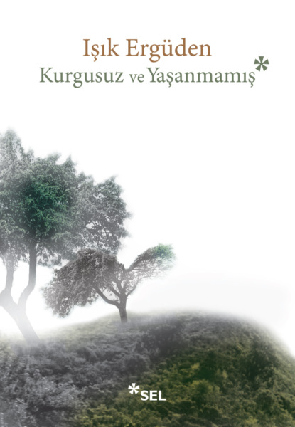 Işık Erg?den — Kurgusuz ve Yaşanmamış