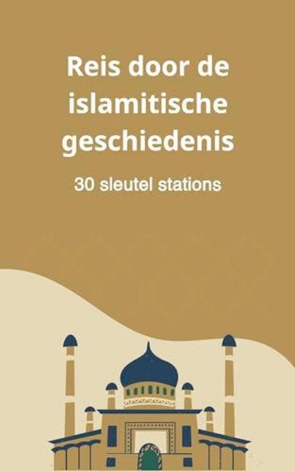 Reis door de islamitische geschiedenis