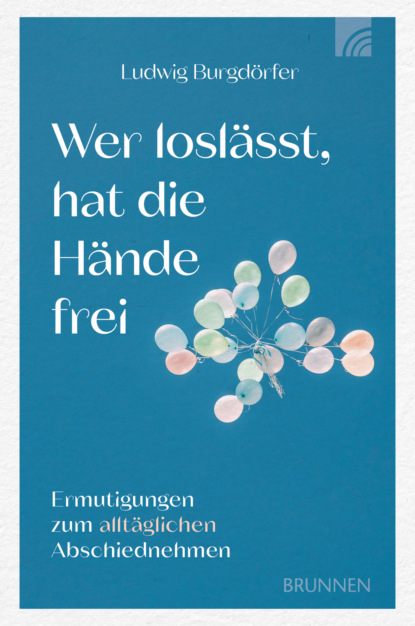 Wer loslässt, hat die Hände frei