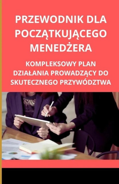 Przewodnik dla początkującego menedżera