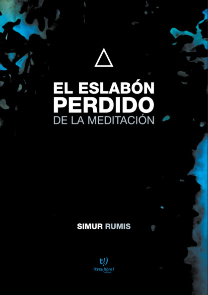El eslabón perdido de la meditación