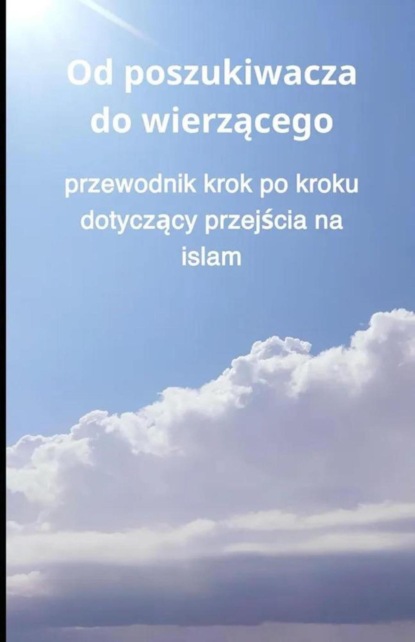 Od poszukiwacza do wierzącego