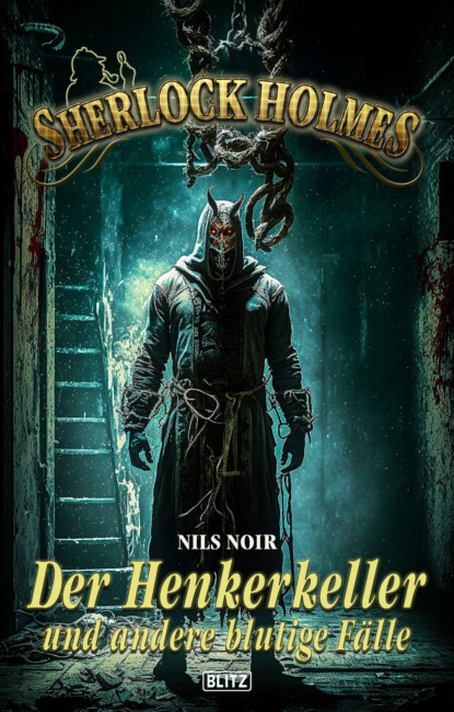 Sherlock Holmes - Neue Fälle 44: Der Henkerkeller