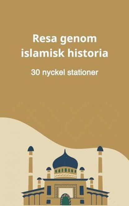 Resa genom islamisk historia