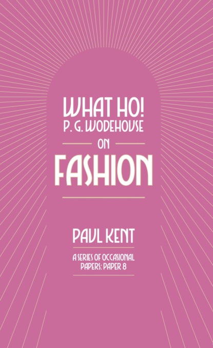 What Ho! P. G. Wodehouse on Fashion
