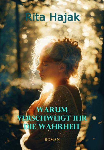 Warum verschweigt ihr die Wahrheit