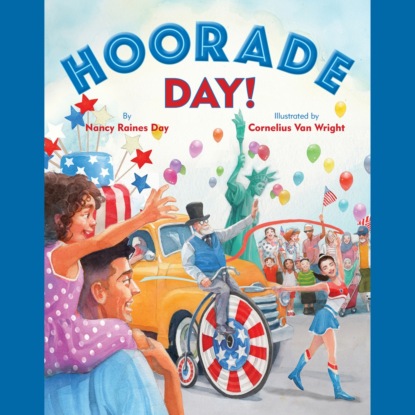 Nancy Raines Day — Hoorade Day! (Unabridged)