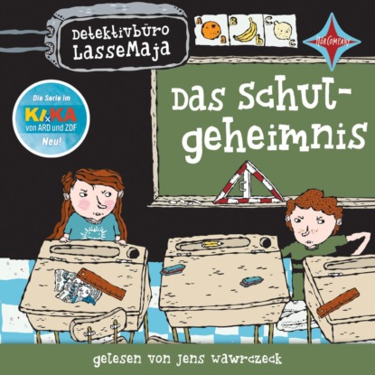 Martin Widmark — Das Schulgeheimnis - Detektivb?ro LasseMaja, Teil 1 (ungek?rzt)