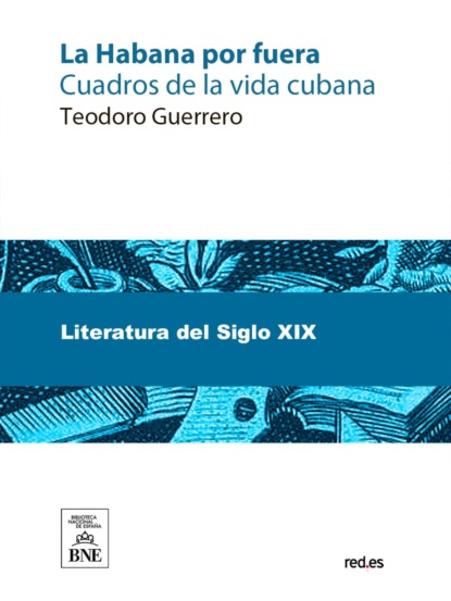 La Habana por fuera cuadros de la vida cubana