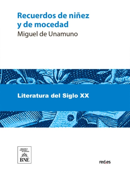 Recuerdos de niñez y de mocedad
