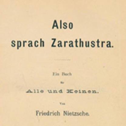 Ф. Ницше. Так говорил Заратустра #11. Речи Заратустры I, 19-22.