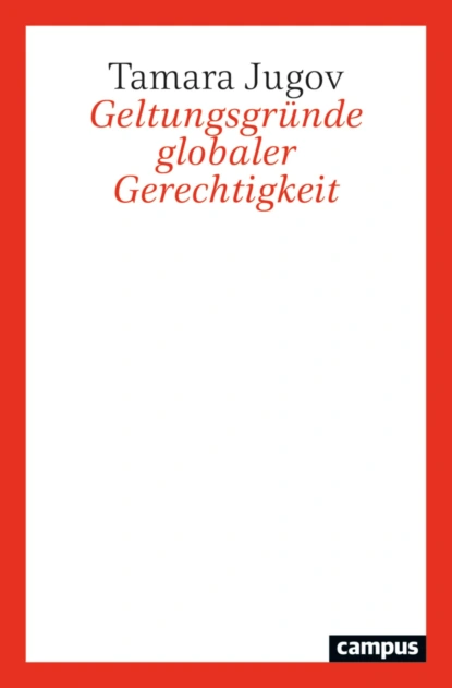 Geltungsgründe globaler Gerechtigkeit