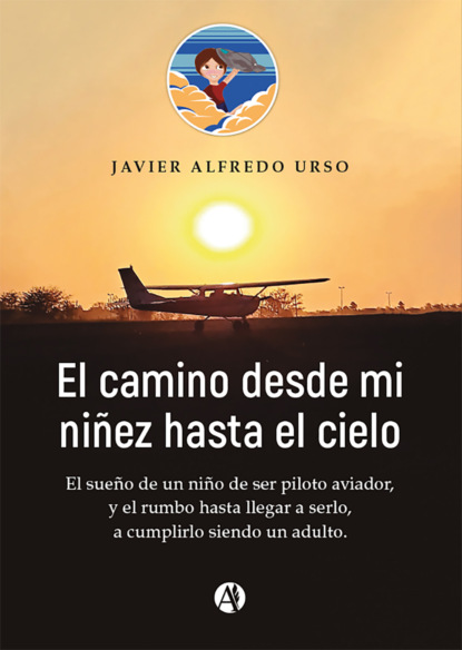 El camino desde mi niñez hasta el cielo