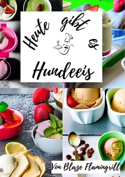 Heute gibt es - Hundeeis