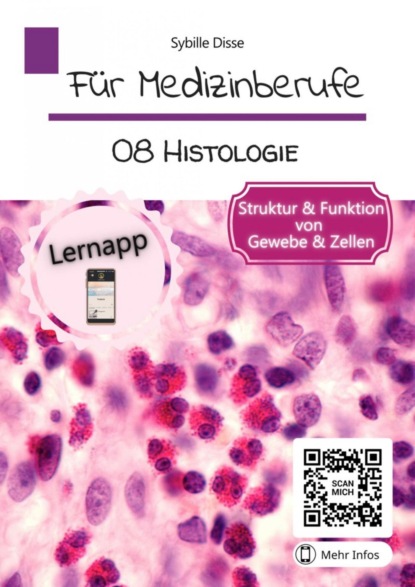 Für Medizinberufe Band 08: Histologie