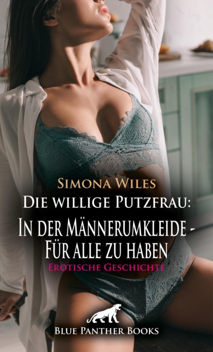 Die willige Putzfrau: In der Männerumkleide - Für alle zu haben | Erotische Geschichte