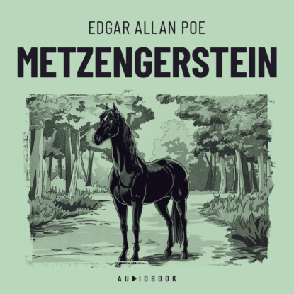 Edgar Allan Poe — Metzengerstein