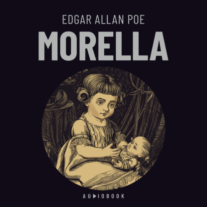 Edgar Allan Poe — Morella