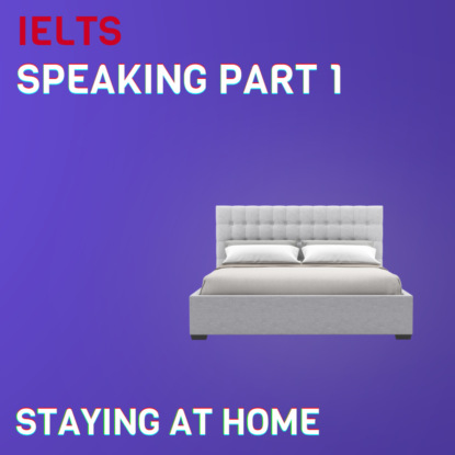  Staying at home (Part 1) + Transcript